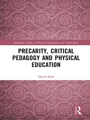 cover image of Precarity, Critical Pedagogy and Physical Education